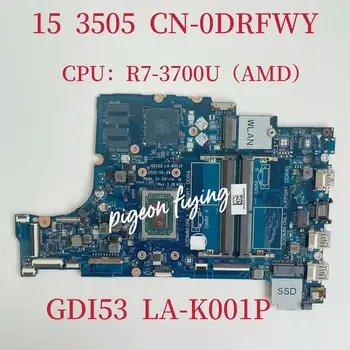 GDI53 LA-K001P Mainboard za Dell Inspiron 15 3501 Prenosni računalnik z Matično ploščo CPU:R7-3700U AMD CN-0DRFWY 0DRFWY DRFWY 100% Test OK
